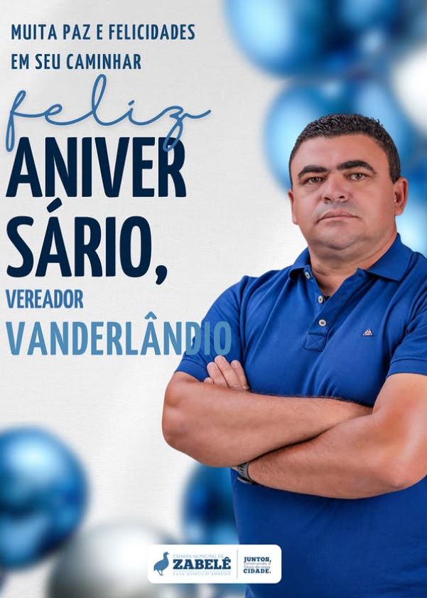 FELIZ ANIVERSÁRIO, VEREADOR VANDERLANDIO