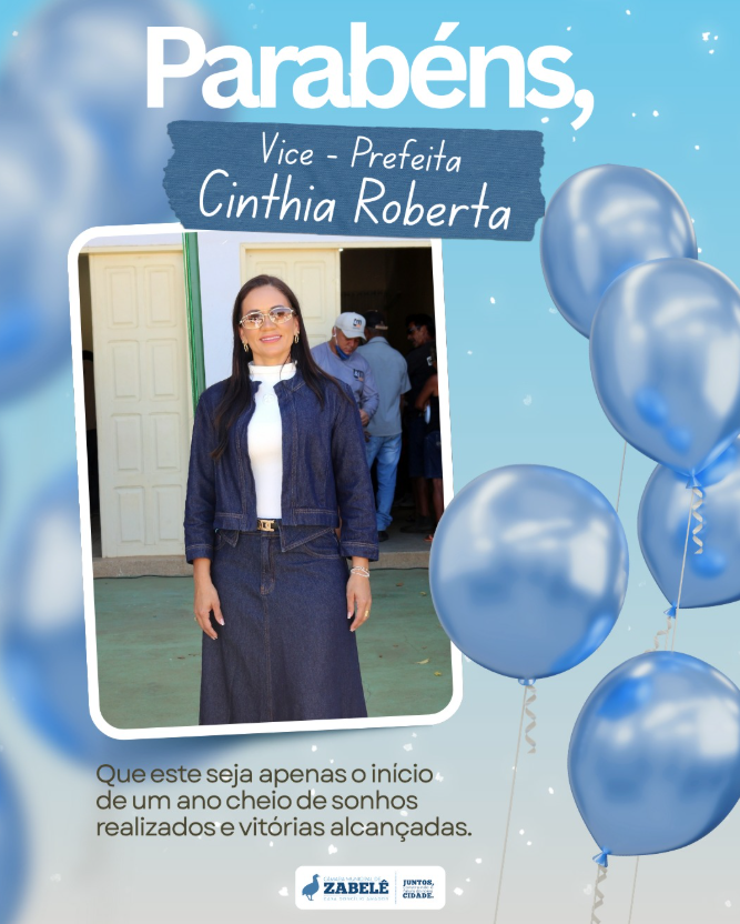 A Câmara Municipal parabeniza a vice-prefeita Cinthia Roberta pela passagem do seu aniversário! 🎉