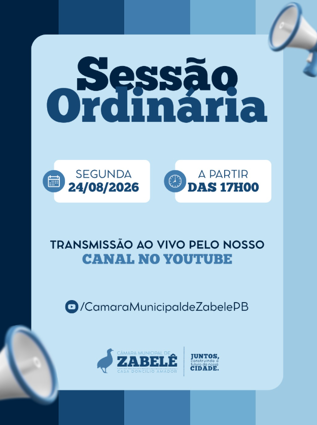 Sessão Ordinária da Câmara Municipal de Zabelê. 🗓️ Segunda-feira | 24/08/2026